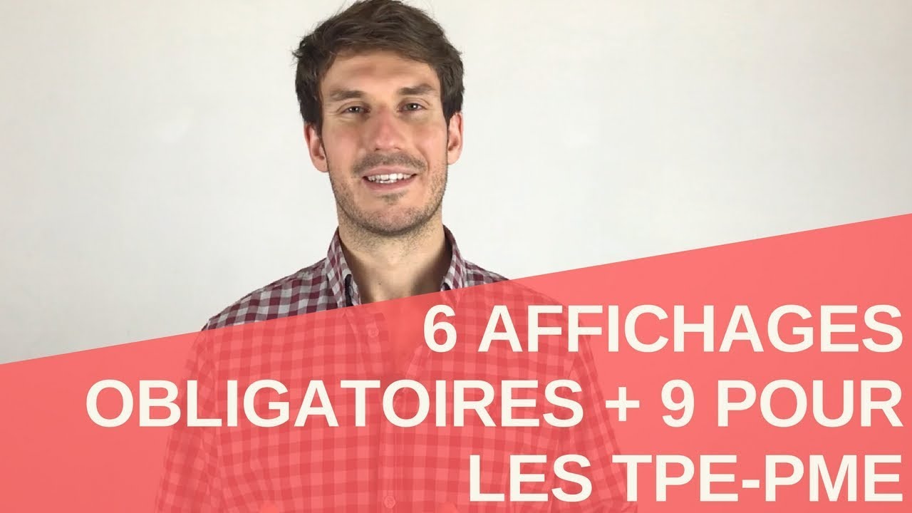 👷6 Affichages obligatoires + 9 pour TPE-PME