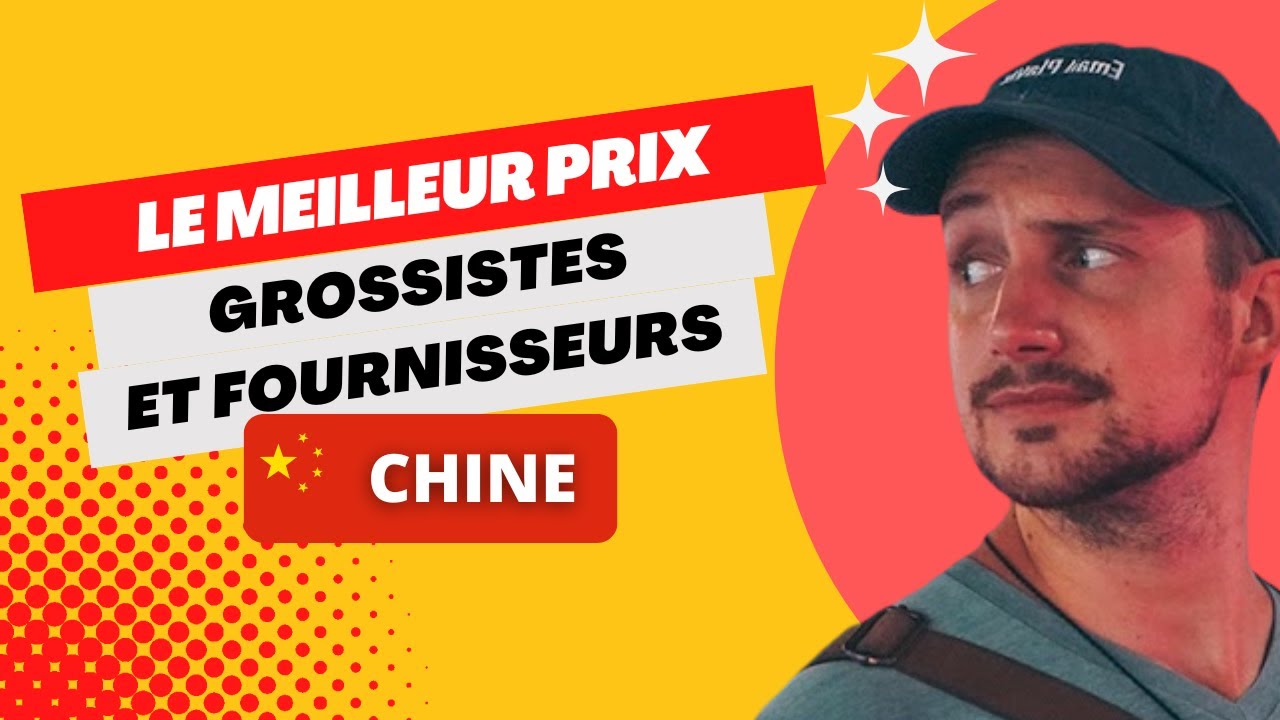 Comment Trouver des Fournisseurs et Grossistes en Chine et Obtenir le Prix le Plus Bas ?
