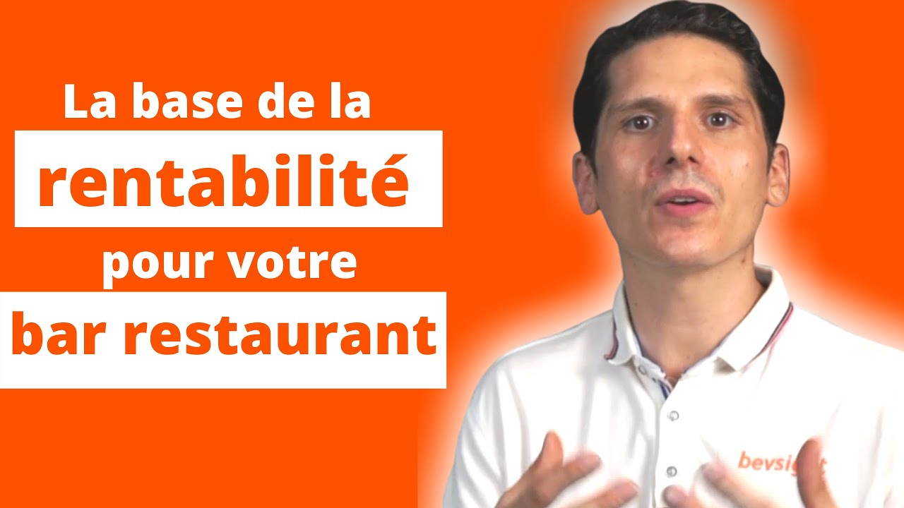 La base de la rentabilité pour votre bar ou restaurant