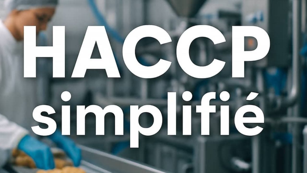 HACCP EXPLIQUÉ SIMPLEMENT – LE GUIDE PRATIQUE POUR BIEN L’APPLIQUER EN USINE