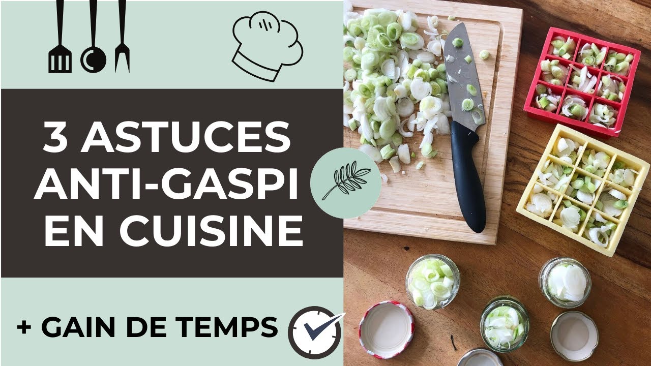 3 astuces ANTI-GASPI alimentaires (+ gain de temps)