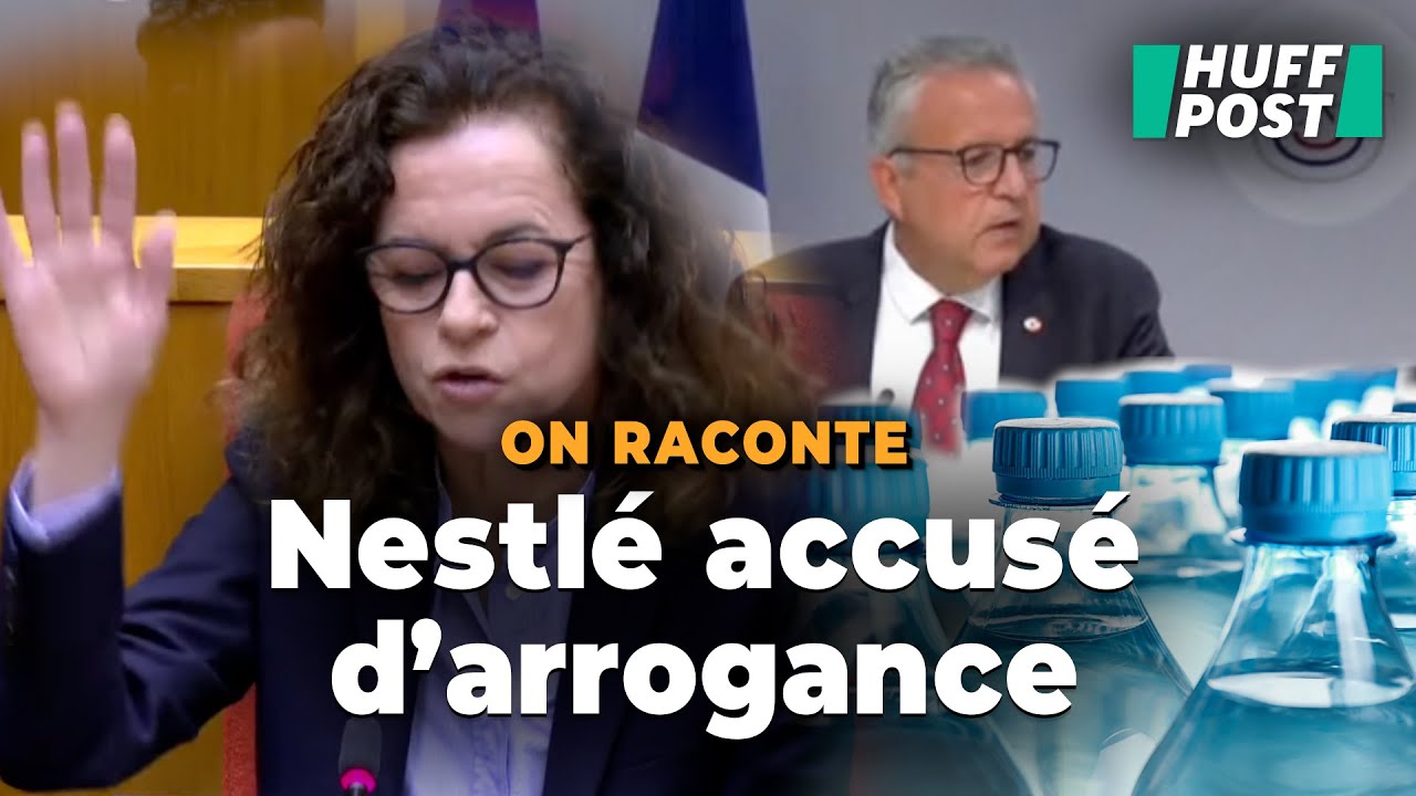 Sur le scandale des eaux en bouteille, l’attitude de Nestlé fustigée par la commission d’enquête